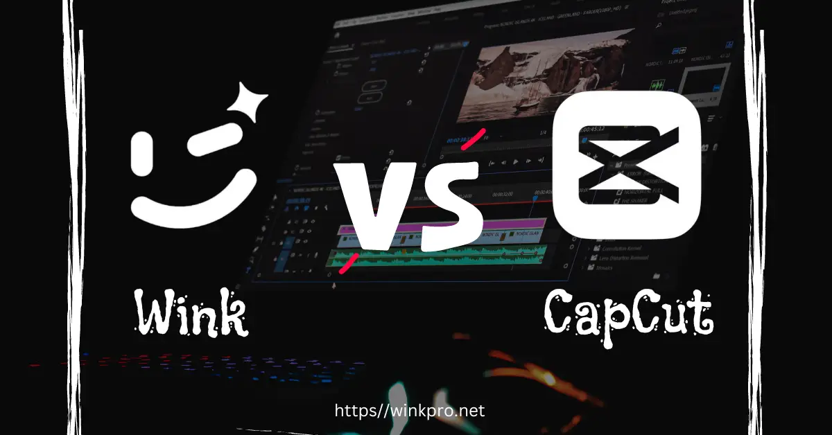 Wink and capcut, wink vs capcut